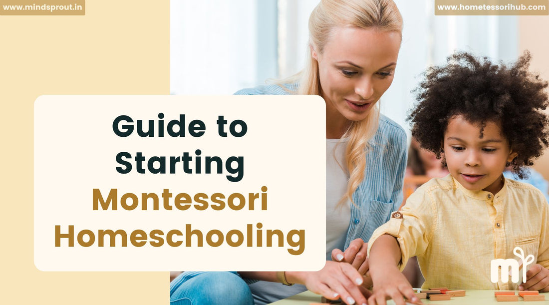 Step-by-Step Guide to Starting Montessori Homeschooling