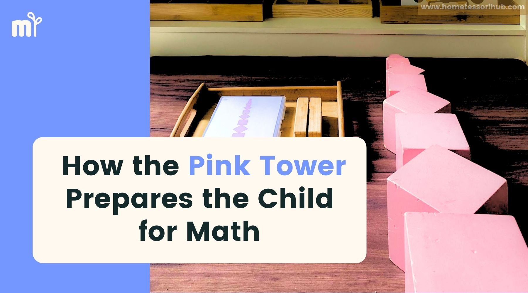 Two Ways How the Pink Tower Prepares the Child for Math – Hometessori